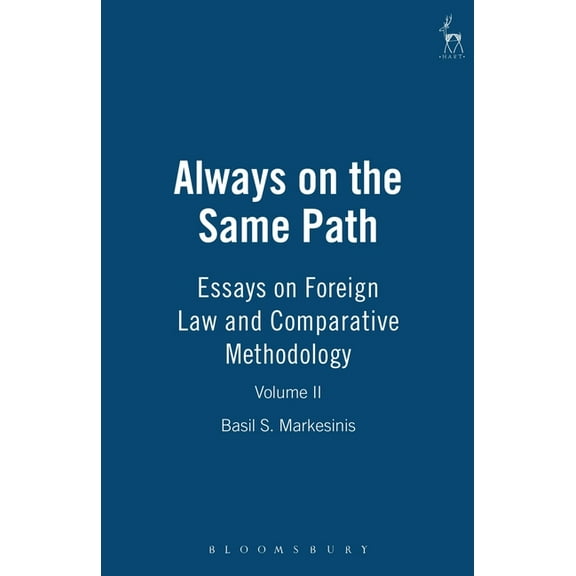 Always on the Same Path: Essays on Foreign Law and Comparative Methodology, (Hardcover)