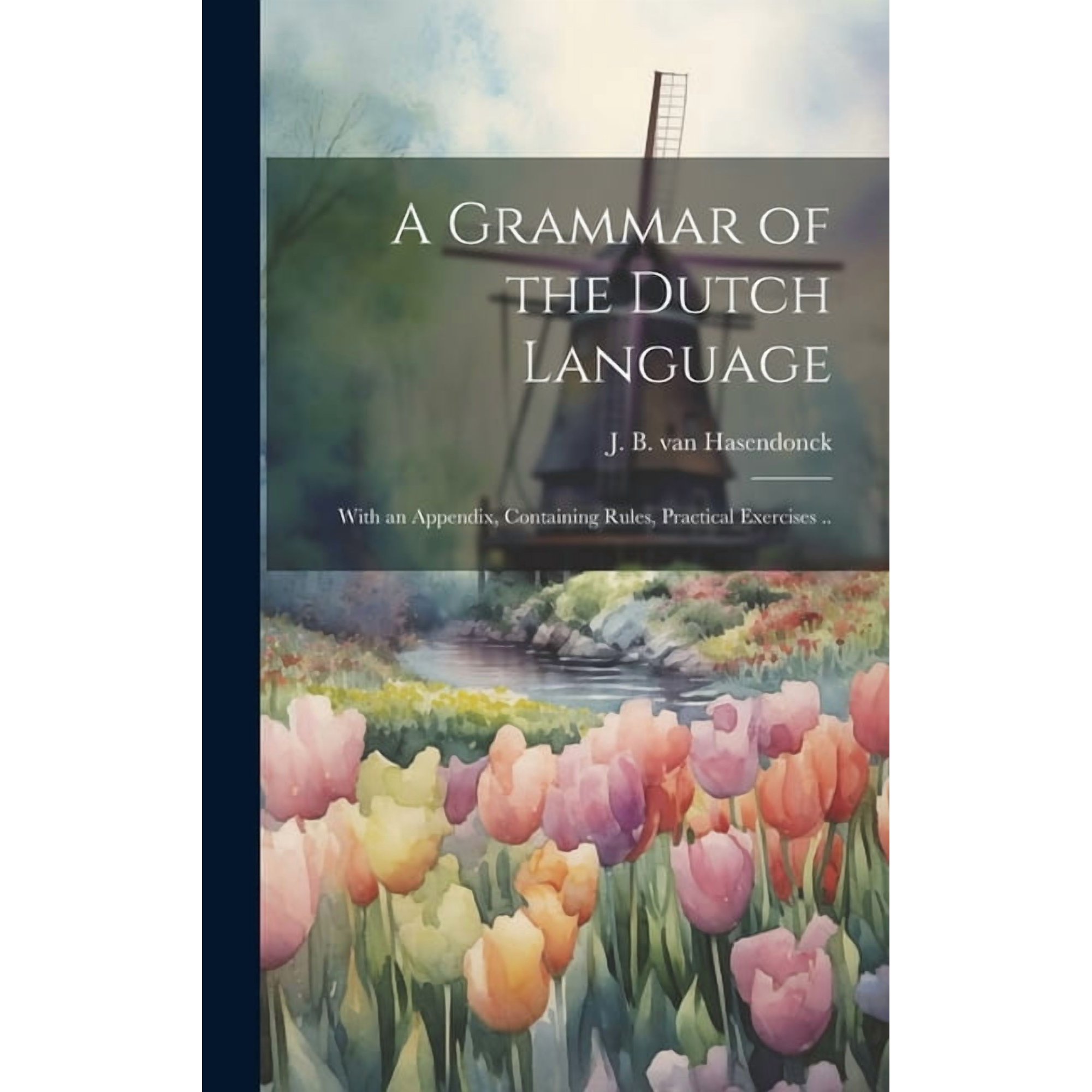 A Grammar of the Dutch Language (Hardcover)