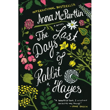 The Last Days of Rabbit Hayes : A Novel