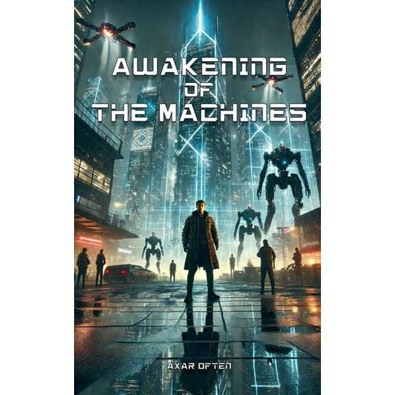 Awakening of the Machines, (Paperback)