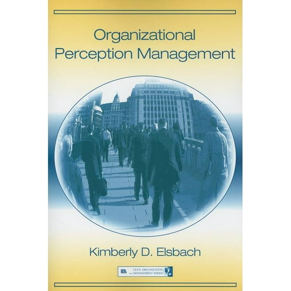 Organization and Management Organizational Perception Management, (Paperback)