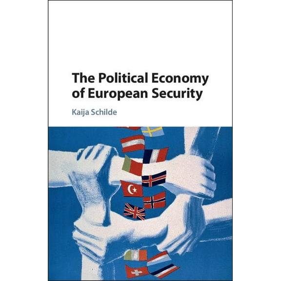 The Political Economy of European Security, (Hardcover)