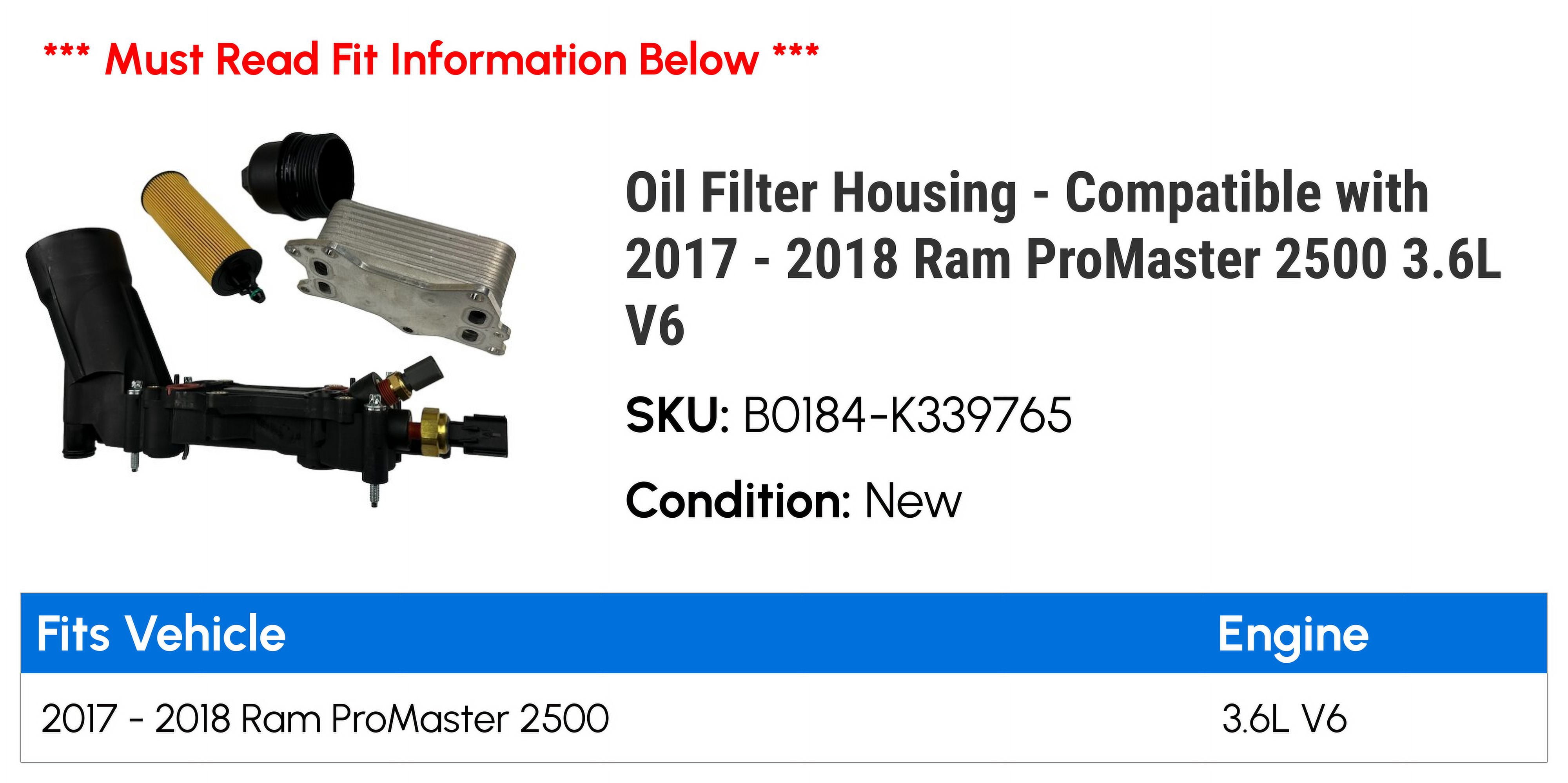 Oil Filter Housing - Compatible with 2017 - 2018 Ram ProMaster 2500 3.6L V6