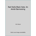 thumbnail image 1 of Pre-Owned Red Walls Black Hats: An Amish Barnraising (Hardcover) 0961383437 9780961383435, 1 of 1