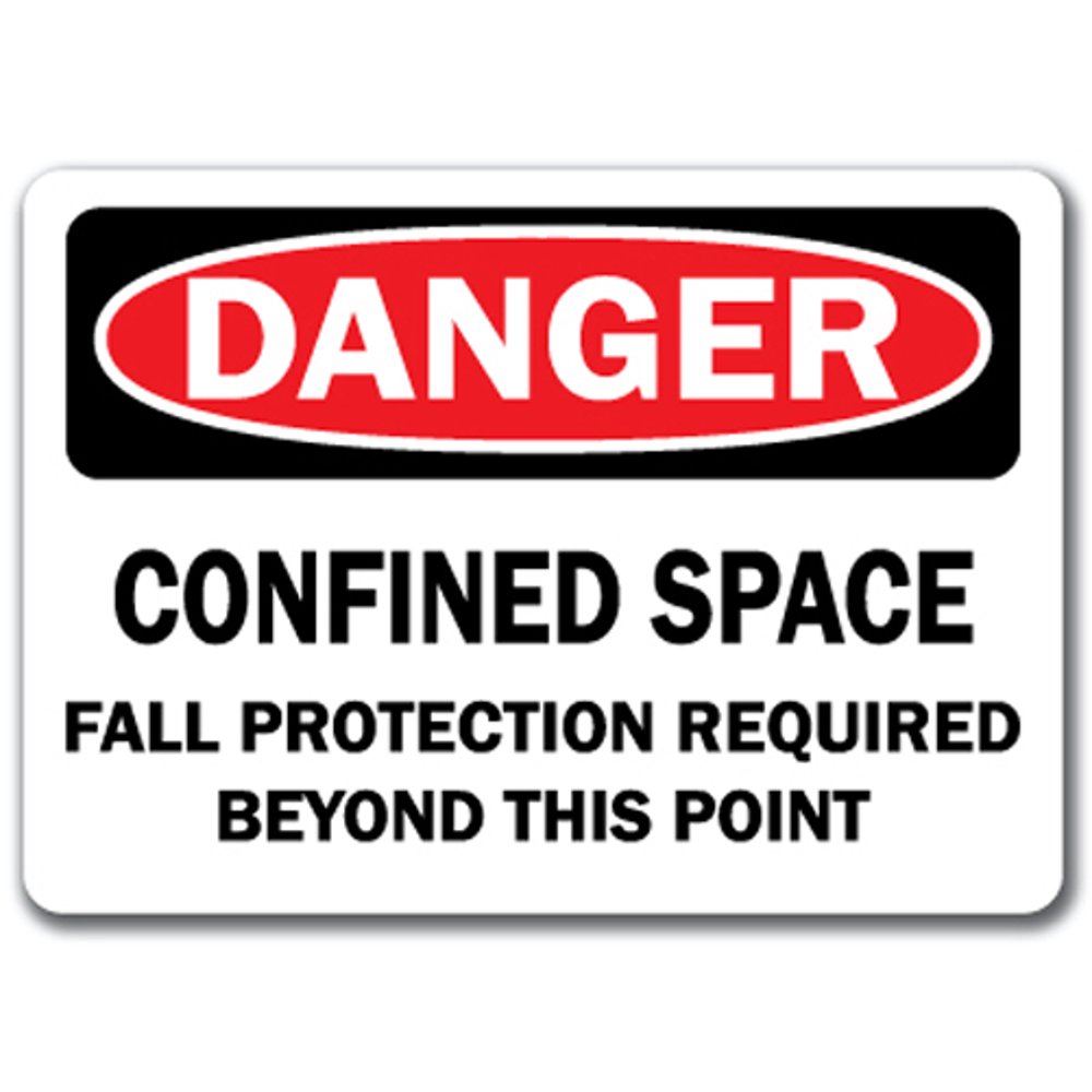 Danger Sign Confined Space Fall Protection Required Beyond This Point
