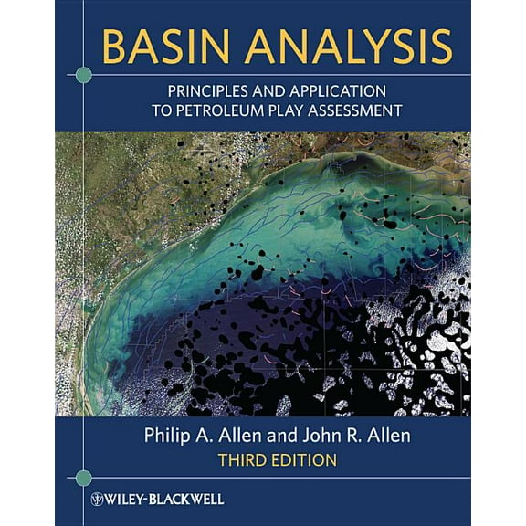 Basin Analysis: Principles and Application to Petroleum Play Assessment, (Hardcover)