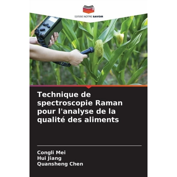 Technique de spectroscopie Raman pour l'analyse de la qualité des aliments, (Paperback)