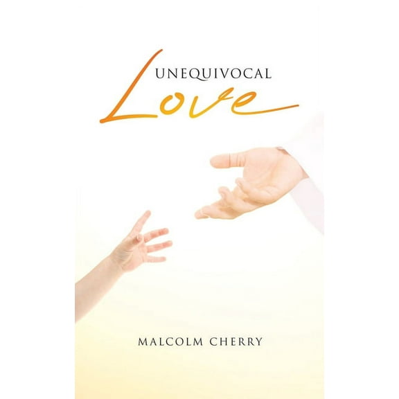 Unequivocal Love, (Paperback)