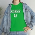 thumbnail image 7 of Sober AF - Recovery Shirt for Recovering Alcoholic - ID: 150, 7 of 7