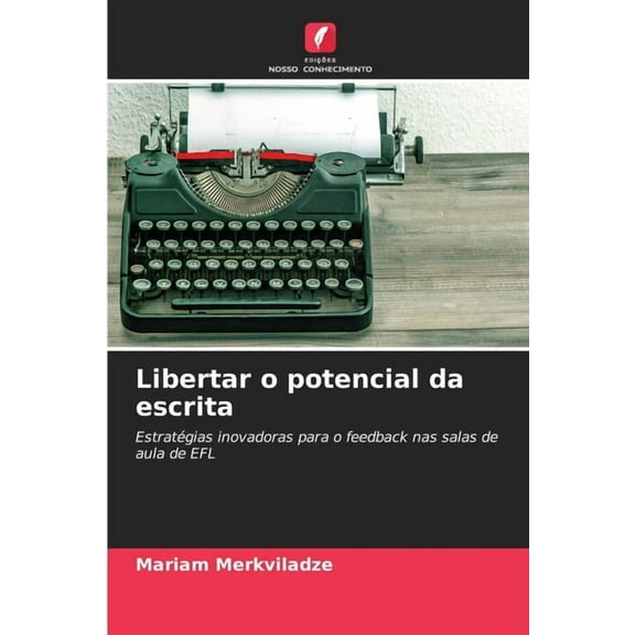 Libertar o potencial da escrita, (Paperback)