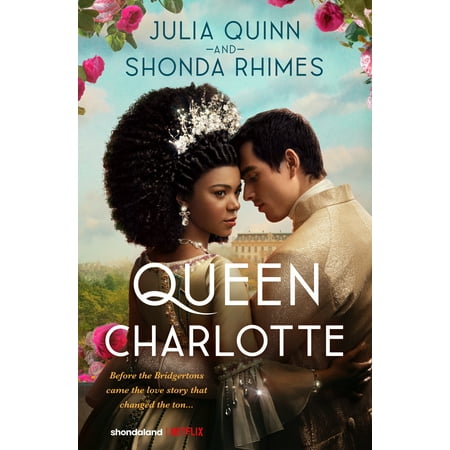 Queen Charlotte: Before the Bridgertons came the love story that changed the ton... (Hardcover)