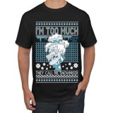 Wild Bobby They Call Me Snowmeiser I'm Too Much Ugly Christmas Sweater Men Graphic Tee, Black, Small