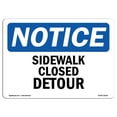thumbnail image 1 of SignMission OS-NS-A-1824-L-18324 Notice Sidewalk Closed Detour OSHA Aluminum Sign, 1 of 1