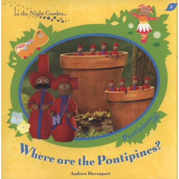 Pre-Owned In The Night Garden Where Are The Pontipines (Paperback) 1405904755 9781405904759