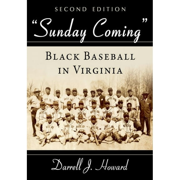 "Sunday Coming": Black Baseball in Virginia, 2d ed., (Paperback)