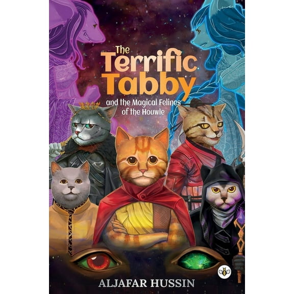 The Terrific Tabby and the Magical Felines of the Houwle, (Paperback)