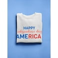 thumbnail image 3 of A Happy Independence Day. Sweatshirt Men -Image by Shutterstock, Male XX-Large, 3 of 4