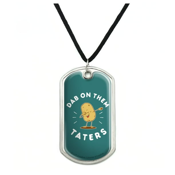 Graphicore Dab On Them Taters Rs Funny Humor Military Dog Tag Pendant Necklace With Cord Com - What Is A Dab Pendant Necklace