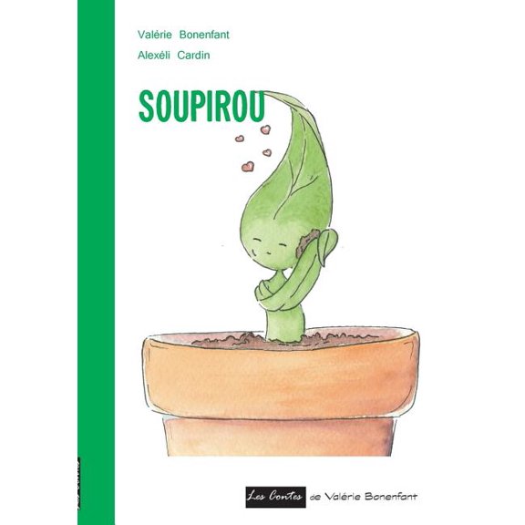 Soupirou: Les contes de Valérie Bonenfant, (Paperback)