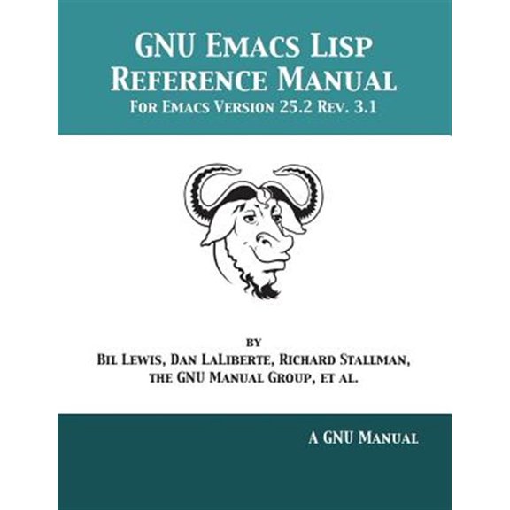 Pre-Owned GNU Emacs Lisp Reference Manual: For Emacs Version 25.2 Rev. 3.1 (Paperback)
