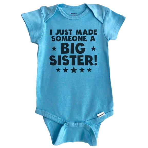 I Just Made Someone A Big Sister Baby Bodysuit (Blue)