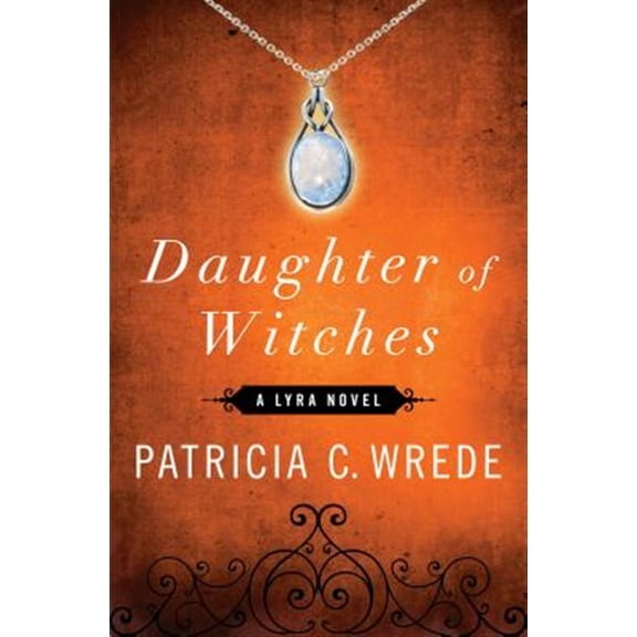 Pre-Owned The Lyra Novels: Daughter of Witches (Paperback)