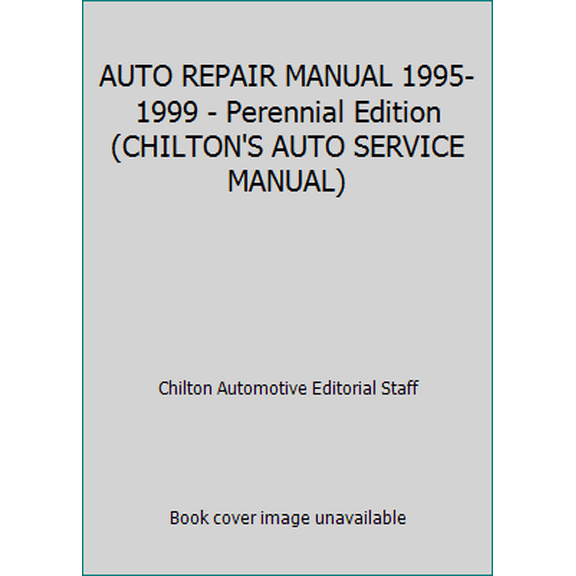 Pre-Owned Chilton's Auto Repair Manual 1995-99 (Hardcover) 0801979226 9780801979224