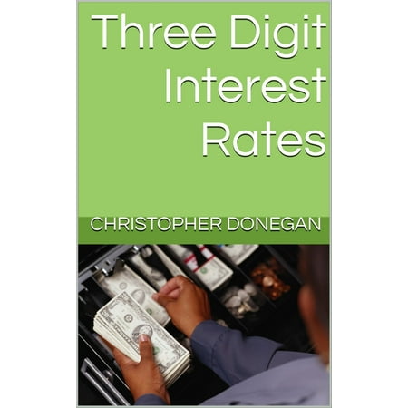 Three Digit Interest Rates - eBook