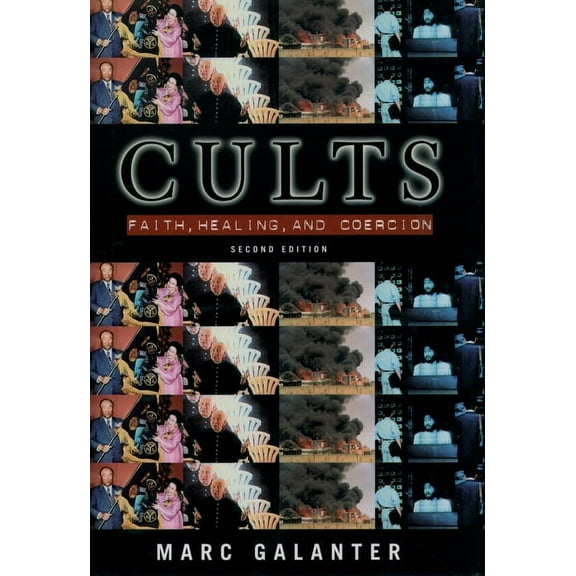 Cults: Faith, Healing and Coercion, (Paperback)