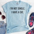 thumbnail image 2 of I'm Not Single I Have A Cat Shirt, Unisex Women's Men's Shirt, Cat Lady Shirt, Cat Shirt, Cat Lover Shirt, Heather Light Blue, XX-Large, 2 of 6