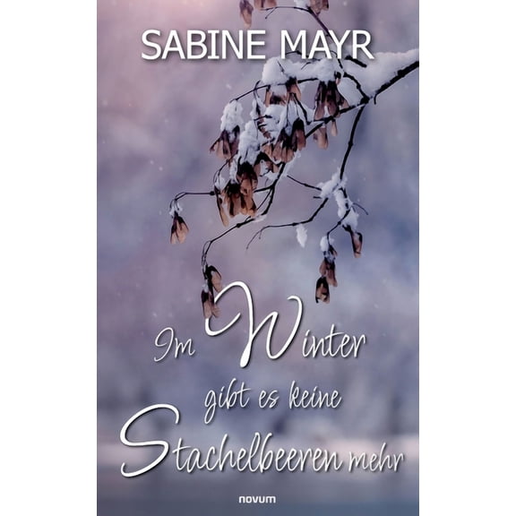 Im Winter gibt es keine Stachelbeeren mehr (Paperback)