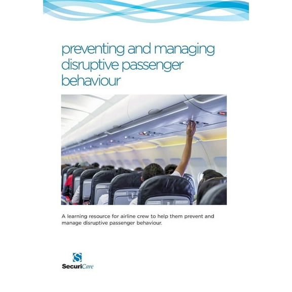 Preventing & Managing Disruptive Passenger Behaviour, (Paperback)