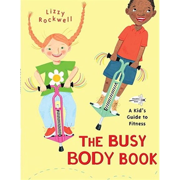 Pre-Owned The Busy Body Book: A Kid's Guide to Fitness (Paperback) 0553113747 9780553113747