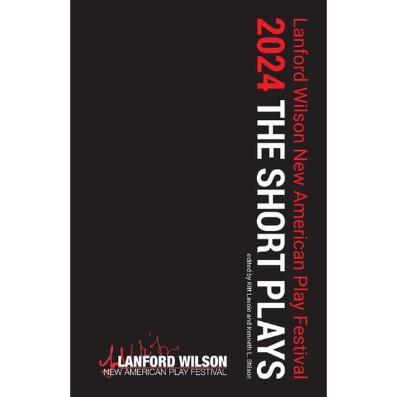 The Lanford Wilson New American Play Festival 2024: The Short Plays, (Paperback)
