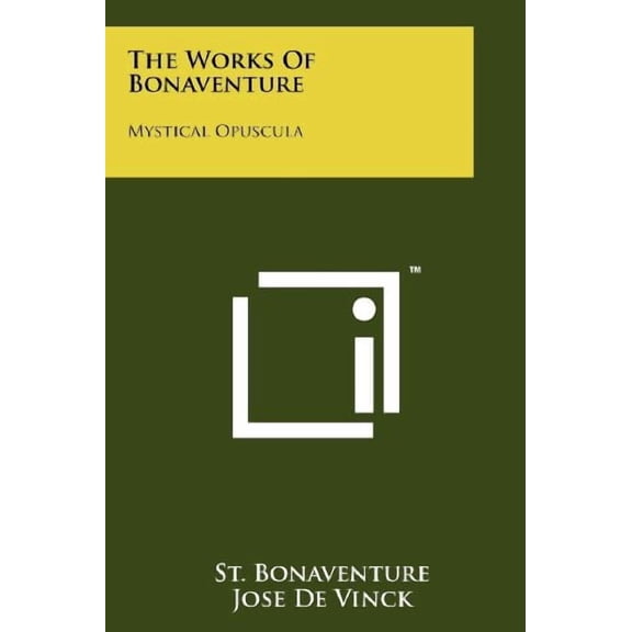 The Works Of Bonaventure: Mystical Opuscula Paperback 1258158388 9781258158385 St. Bonaventure