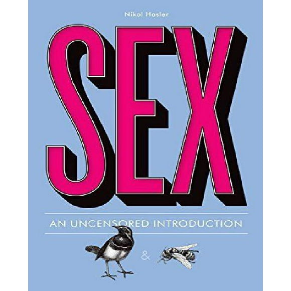Sex: An Uncensored Introduction