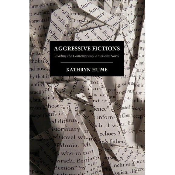 Aggressive Fictions: Reading the Contemporary American Novel, (Hardcover)