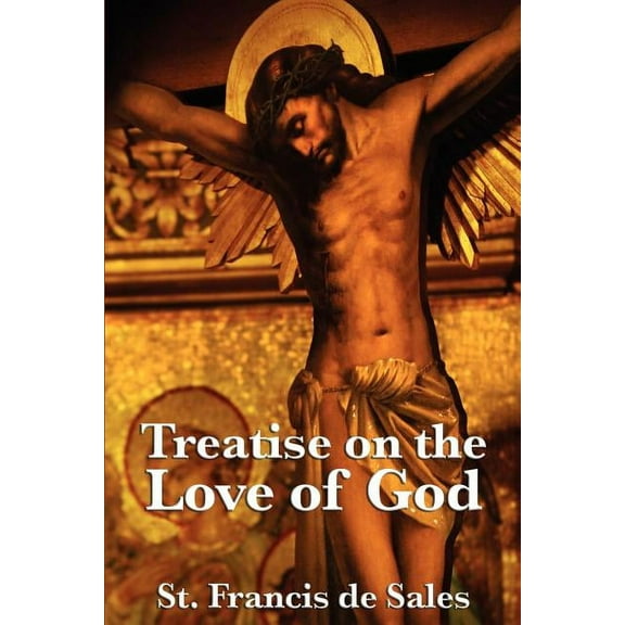 Treatise on the Love of God (Paperback)