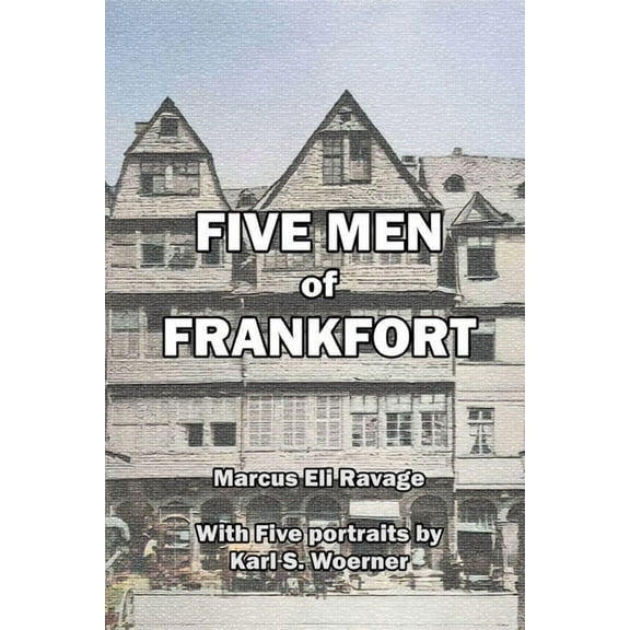 Five Men of Frankfort: The Story of the Rothschilds, (Paperback)