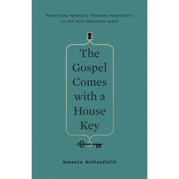 Pre-Owned The Gospel Comes with a House Key: Practicing Radically Ordinary Hospitality in Our Post-Christian World (Hardcover) 143355786X 9781433557866