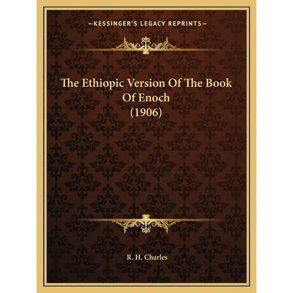 The Ethiopic Version Of The Book Of Enoch (1906), (Paperback)