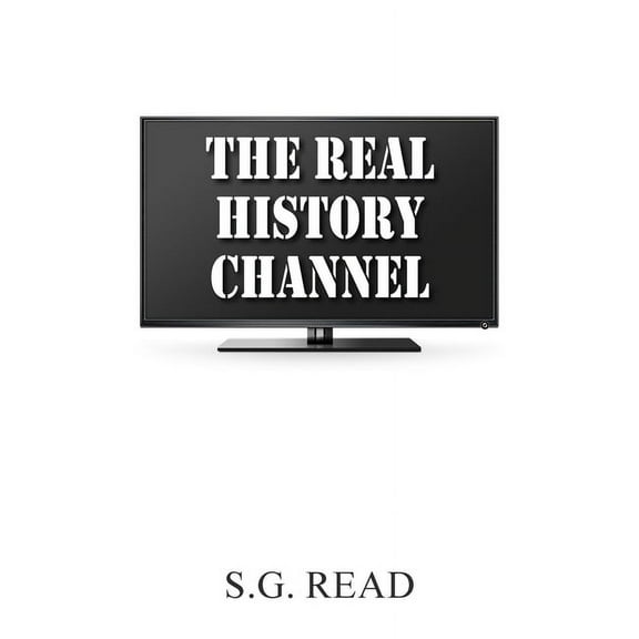 The Real History Channel (Hardcover)