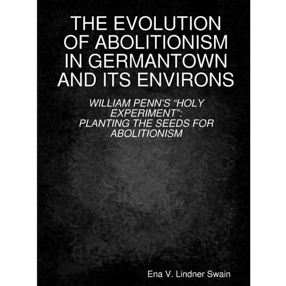 The Evolution of Abolitionism, (Paperback)