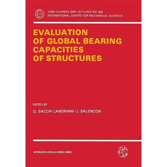 CISM International Centre for Mechanical Evaluation of Global Bearing Capacities of Structures, Book 332, (Paperback)