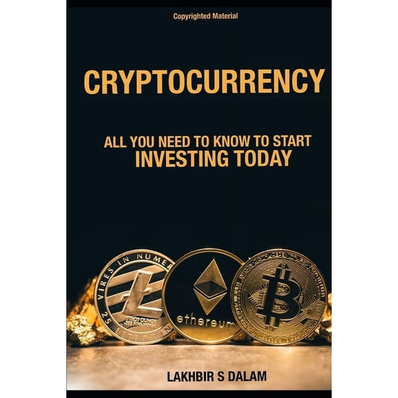 Future of Currency: Cryptocurrency : All you need to know to start investing today (Series #1) (Paperback)
