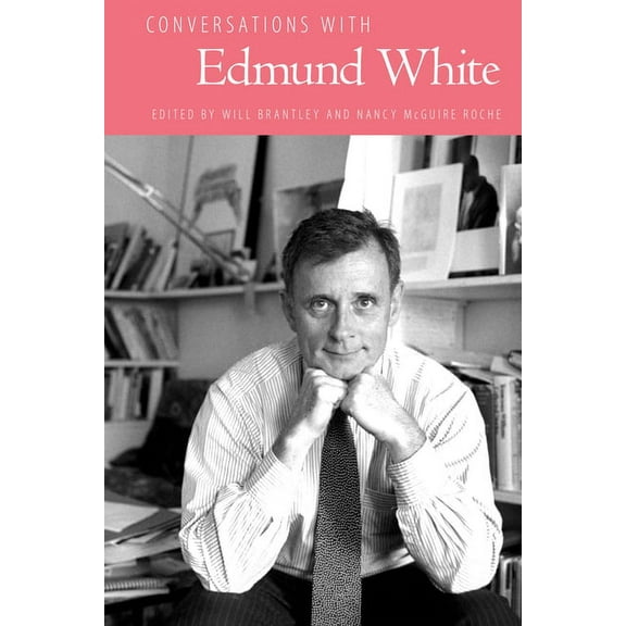 Literary Conversations Conversations with Edmund White, (Hardcover)