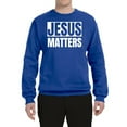 thumbnail image 2 of Jesus Matters Christian Love God Church | Mens Inspirational/Christian Crewneck Graphic Sweatshirt, Royal, X-Large, 2 of 3