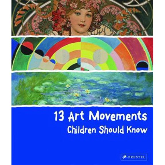 Pre-Owned 13 Art Movements Children Should Know (Hardcover) 3791371584 9783791371580