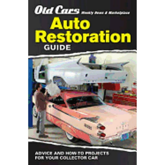 Old Cars Weekly Restoration Guide (Paperback) by Krause Publications