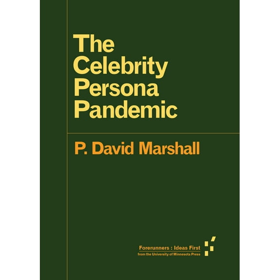 Forerunners: Ideas First: The Celebrity Persona Pandemic (Paperback)